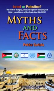 Myths and facts - Israel or Palestine? Myths and facts - Israel or Palestine?