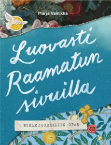 Luovasti Raamatun sivuilla - Bible journaling -opas