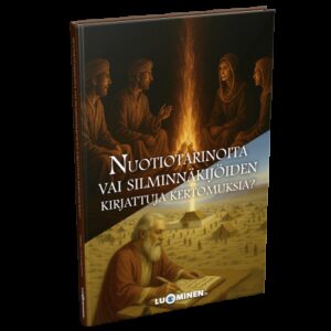 Nuotiotarinoita vai silminnäkijöiden kirjattuja kertomuksia?