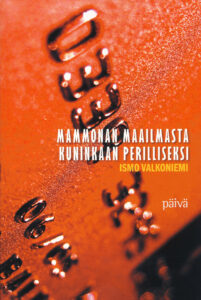 Mammonan maailmasta Kuninkaan perillisiksi