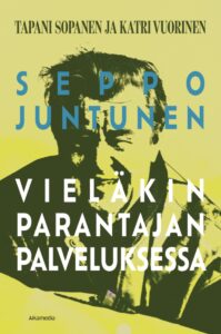 Seppo Juntunen  Vieläkin Parantajan palveluksessa