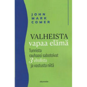 Valheista vapaa elämä