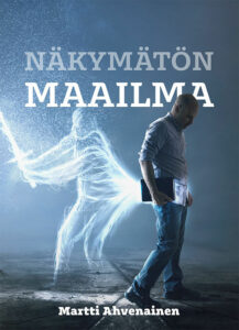 Näkymätön maailma - Jumala, enkelit, demonit ja tuonpuoleinen