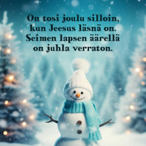 Joulukortti "On tosi joulu silloin..." Joulukortti "On tosi joulu silloin..."