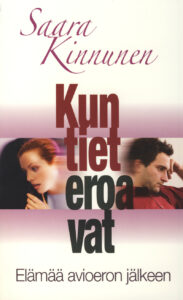 Kun tiet eroavat - Elämää avioeron jälkeen