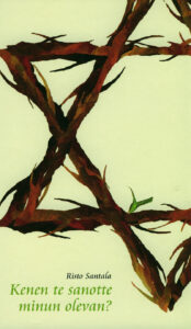 Kenen te sanotte minun olevan?